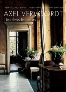 Axel Vervoordt : Timeless Interiors