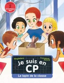 Castor Poche Premieres lectures : Je suis en CP/Le lapin de la classe