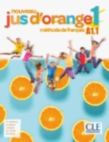 Nouveau Jus d'orange : Livre de l'eleve 1 (A1.1) + DVD-Rom