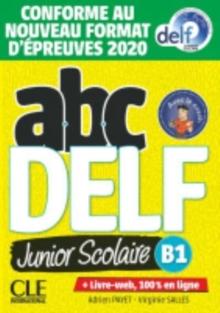 ABC DELF Junior : Livre de l'eleve B1 + DVD + Livre-web -  Epreuves 2020