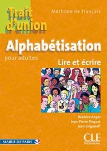 Trait d'union: Cahier d'alphabetisation - A1.1