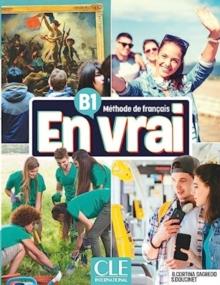 En vrai: Niveau B1 - Livre de l'eleve + Audio