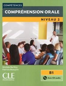 Competences: Comprehension orale 2 - Niveau B1 + CD