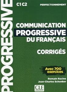 Communication progressive du francais - Niveau perfectionnement (C1/C2) - Corriges