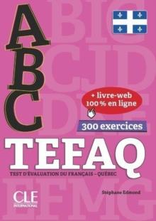 ABC TCF: Livre + Livre-Web TEFAQ - Pour le Quebec