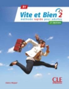 Vite et Bien 2e edition : Livre + CD audio + corriges 1 B1 2e  edition