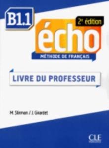 Echo - Niveau B1.1 - Guide pedagogique