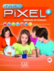 Nouveau Pixel : Livre de l'eleve 1 + DVD-Rom