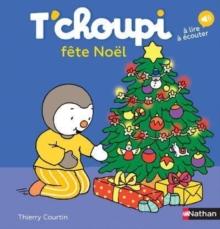 T'choupi : T'choupi fete Noel