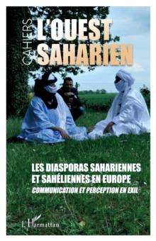 Les diasporas sahariennes et saheliennes en Europe : Communication et perception en exil