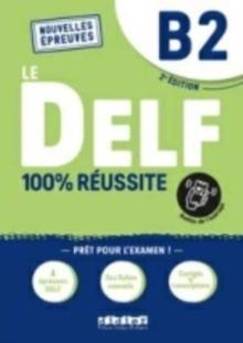 Le DELF 100% reussite : Livre B2 + Onprint App