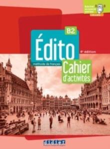 Edito 2e  edition : Edito B2 Cahier d'activites 2022 + didierfle.app