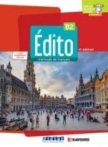 Edito 2e  edition : Livre de l'eleve B2 + livre numerique + didierfle.a