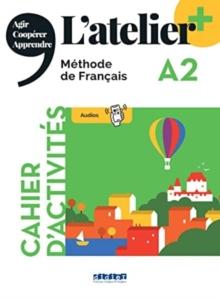 L'atelier + : Cahier d'activites A2 + didierfle.app