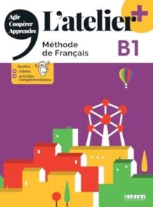 L'atelier + niv .B1 (edition 2022) + online audio/video + didierfle.app