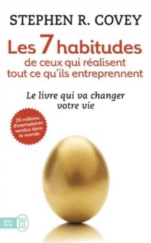 Les 7 habitudes de ceux qui realisent tout ce qu'ils entreprennent