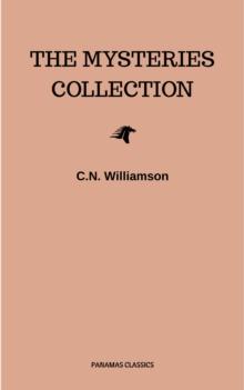 C. N. Williamson and A. M. Williamson: The Mysteries Collection