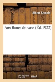 Aux Flancs Du Vase