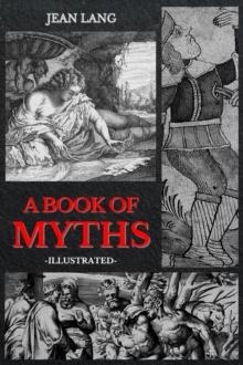 A Book of Myths : Illustrated