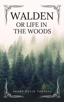 Walden : or Life in the Woods (Easy to Read Layout)