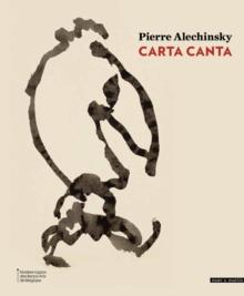 Pierre Alechinsky : Carta Canta