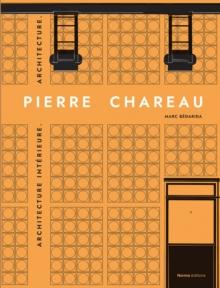 Pierre Chareau. Volume 2. : Biographie. Expositions. Mobilier.