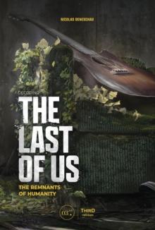 Decoding The Last of Us : The remnants of humanity