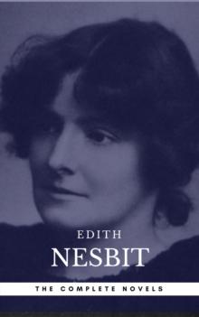 Edith Nesbit: The complete Novels (Book Center)