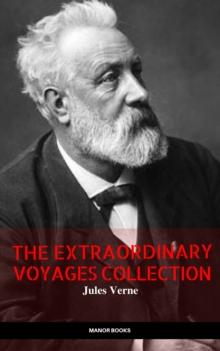 Jules Verne: The Extraordinary Voyages Collection (The Greatest Writers of All Time)