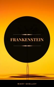 Frankenstein (ArcadianPress Edition)