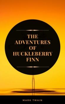 The Adventures of Huckleberry Finn  (ArcadianPress Edition)