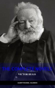 Victor Hugo: The Complete Novels