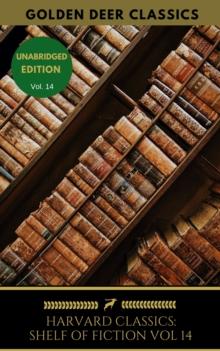 The Harvard Classics Shelf of Fiction Vol: 14 : Johann Wolfgang Goethe