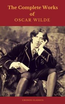 Oscar Wilde: The Complete Collection