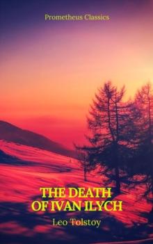 The Death of Ivan Ilych (Prometheus Classics)