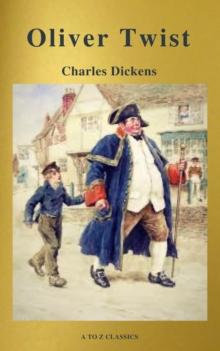 Charles Dickens  : The Complete Novels (Best Navigation, Active TOC) (A to Z Classics)