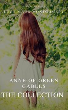 The Collection Anne of Green Gables (A to Z Classics)