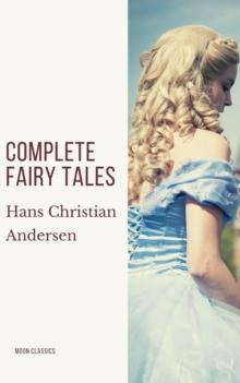 Complete Fairy Tales of Hans Christian Andersen