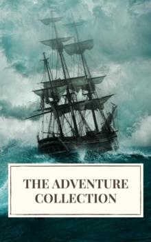 The Adventure Collection: Treasure Island, The Jungle Book, Gulliver's Travels, White Fang...