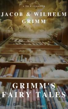 Grimm's Fairy Tales ( A to Z Classics)