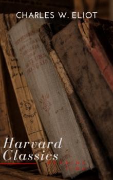 The Complete Harvard Classics and Shelf of Fiction