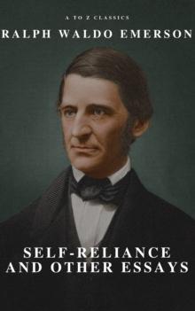 Self-Reliance and Other Essays