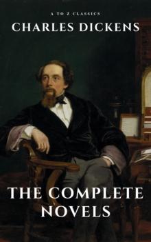 Charles Dickens  : The Complete Novels