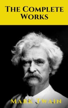 The Complete Works of Mark Twain