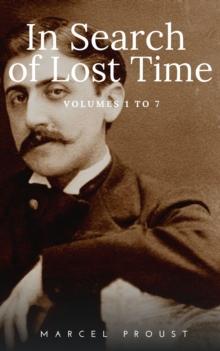 In Search of Lost Time [volumes 1 to 7]