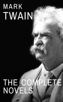 Mark Twain: The Complete Novels