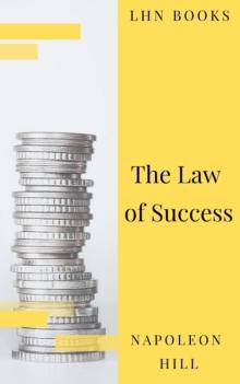 The Law of Success: In Sixteen Lessons