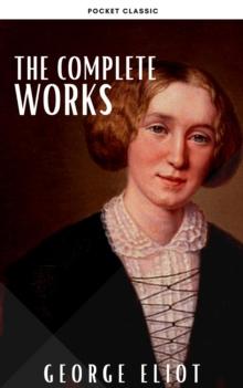 George Eliot  : The Complete Works