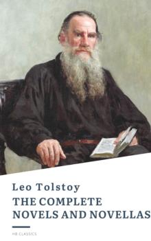 Leo Tolstoy: The Complete Novels and Novellas