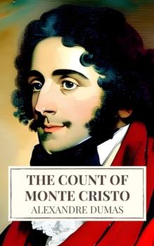 The Count of Monte Cristo: A Thrilling Tale of Revenge and Redemption